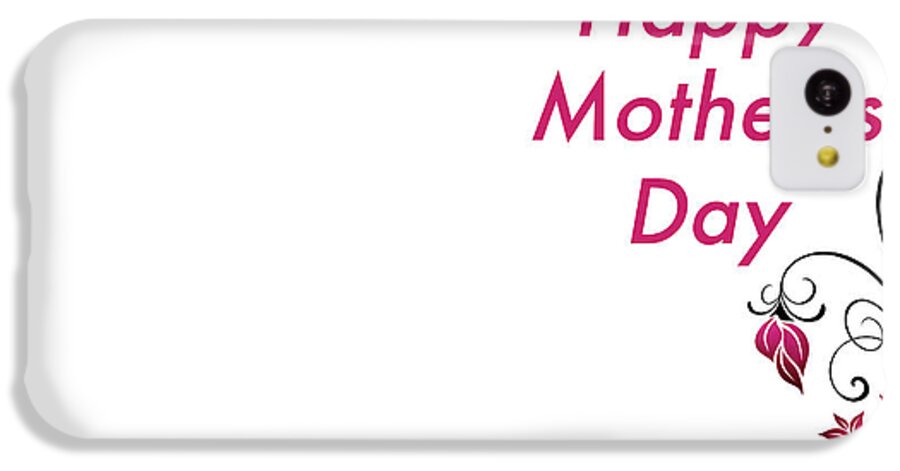 Mother's Day iPhone 5c Case featuring the digital art Mother's Day by Super Lovely