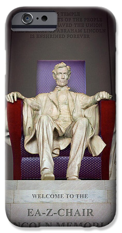 Landmarks iPhone 6 Case featuring the photograph Ea-Z-Chair Lincoln Memorial 2 by Mike McGlothlen