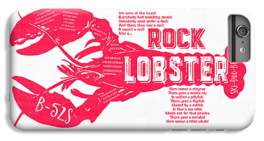 Rock iPhone 6 Plus Case featuring the drawing B-52s Rock Lobster Lyric Poster by Edward Fielding