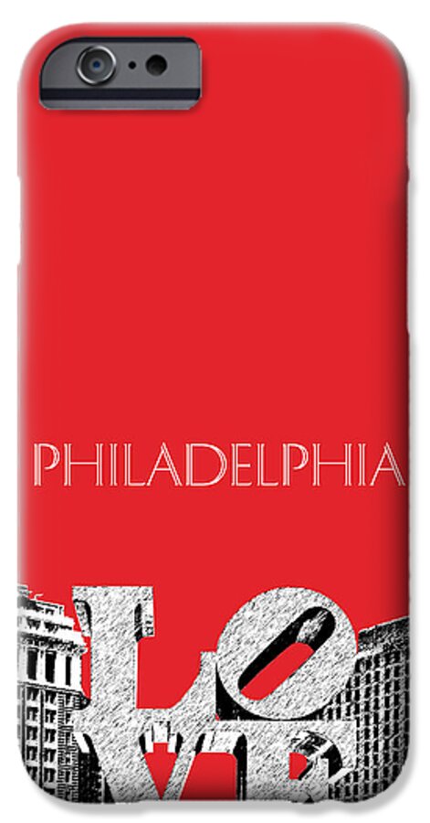 Architecture iPhone 6s Case featuring the digital art Philadelphia Skyline Love Park - Red by DB Artist