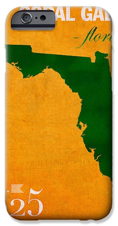 University Of Miami iPhone 6s Case featuring the mixed media University of Miami Hurricanes Coral Gables College Town Florida State Map Poster Series No 002 by Design Turnpike