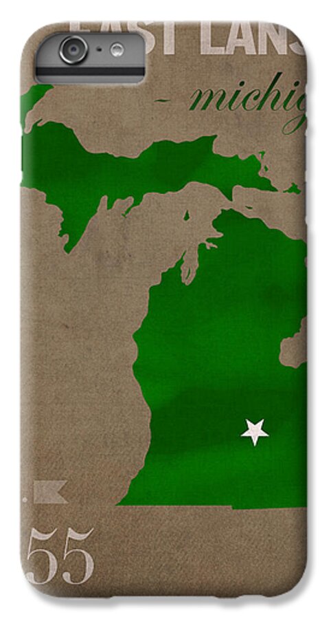 Michigan State University iPhone 6s Plus Case featuring the mixed media Michigan State University Spartans East Lansing College Town State Map Poster Series No 004 by Design Turnpike