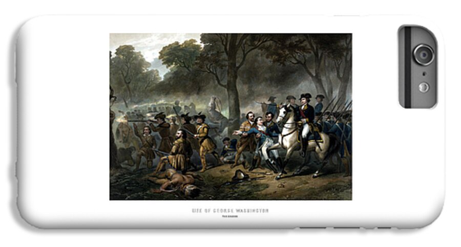 George Washington iPhone 6s Plus Case featuring the painting Life of George Washington - The Soldier by War Is Hell Store