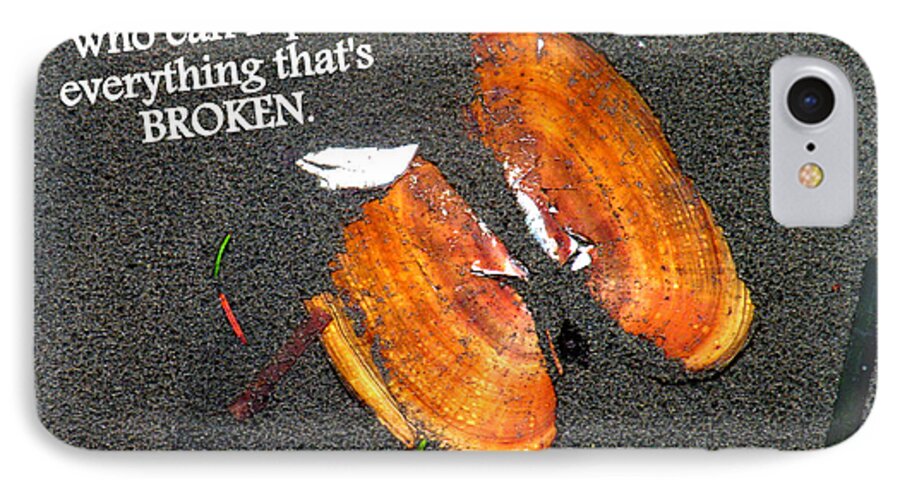 Brokenhearted iPhone 7 Case featuring the photograph A Psalm For The Brokenhearted by Kathy White