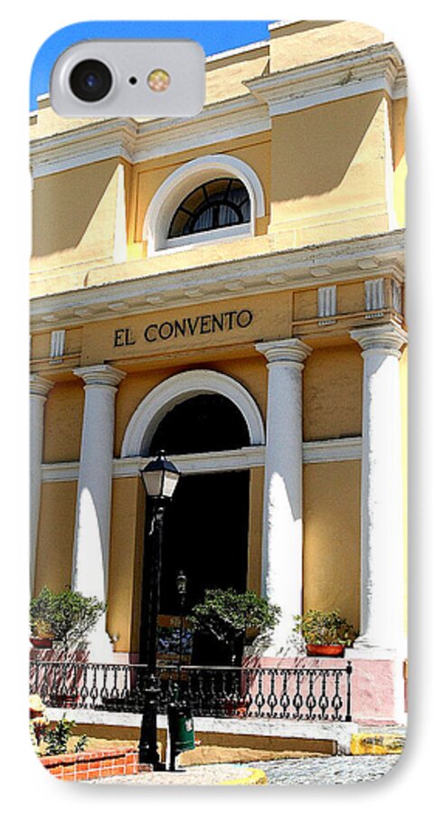 El Convento Hotel iPhone 7 Case featuring the photograph El Convento Hotel by Alice Terrill
