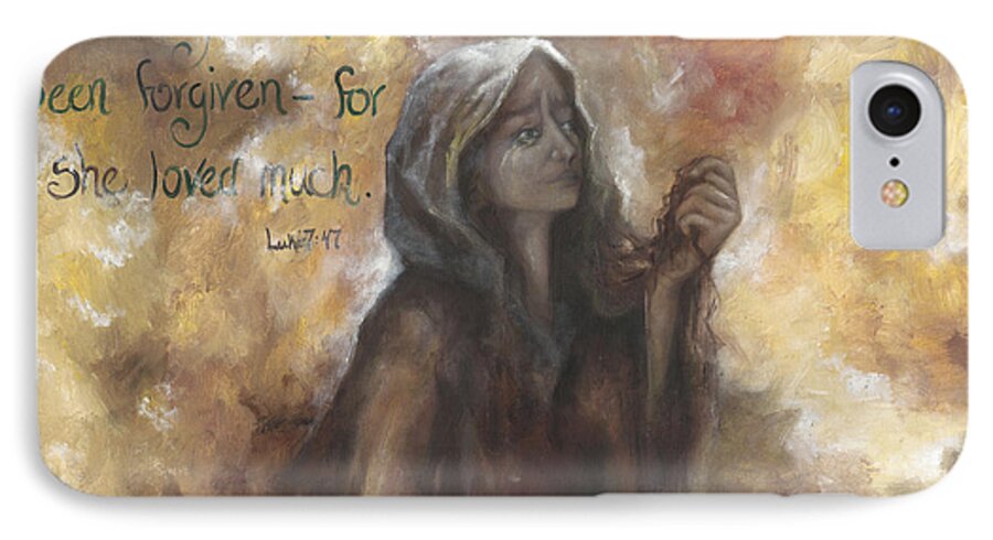 Woman iPhone 7 Case featuring the painting Luke 7 Verse 47 Forgiveness by Stephanie Broker