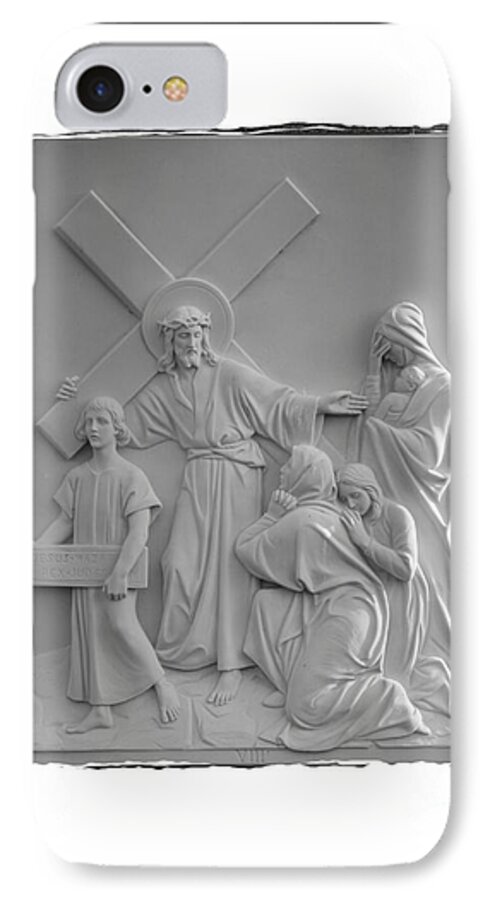 Stations Of The Cross iPhone 7 Case featuring the photograph Station V I I I by Sharon Elliott