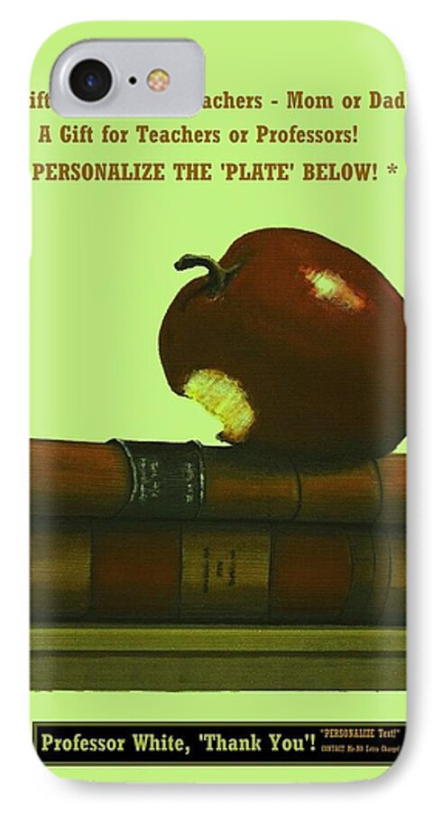 Fineartamerica.com iPhone 7 Case featuring the painting You Add Personalized Text on Plate # 6 3 by Diane Strain