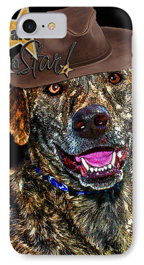 Dog iPhone 7 Case featuring the digital art You Are A Star by Kathy Tarochione
