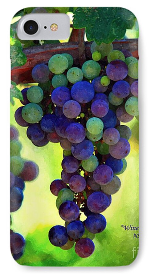 Wine To Be - Art iPhone 7 Case featuring the photograph Wine to Be - Art by Patrick Witz