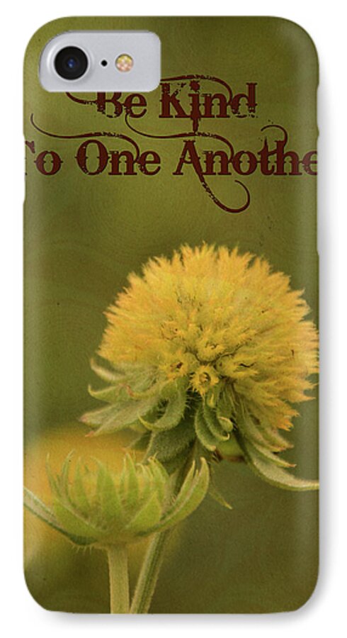 Flower iPhone 7 Case featuring the mixed media Be Kind To One Another by Trish Tritz