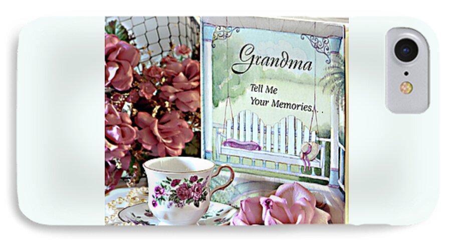 Still Life iPhone 7 Case featuring the photograph Grandma Tell Me Your Memories... by Sherry Hallemeier
