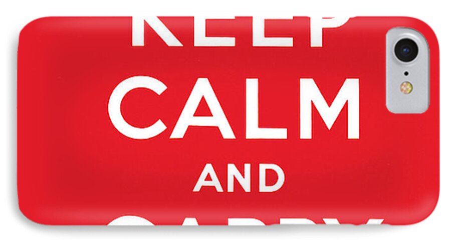 Keep iPhone 7 Case featuring the painting Keep Calm And Carry On by English School