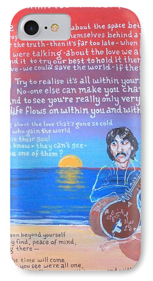 George Harrison Sitar Material World Sergeant Pepper's Lonely Hearts Club Band The Beatles 1967 Meditation India iPhone 7 Case featuring the painting Within You Without You by Jonathan Morrill