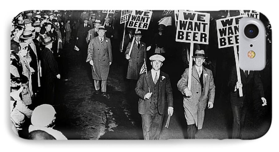 Prohibition iPhone 7 Case featuring the photograph We Want Beer by Jon Neidert
