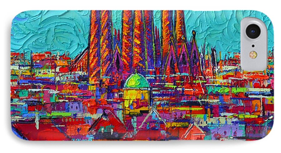 Barcelona iPhone 7 Case featuring the painting Barcelona Abstract Cityscape - Sagrada Familia by Ana Maria Edulescu