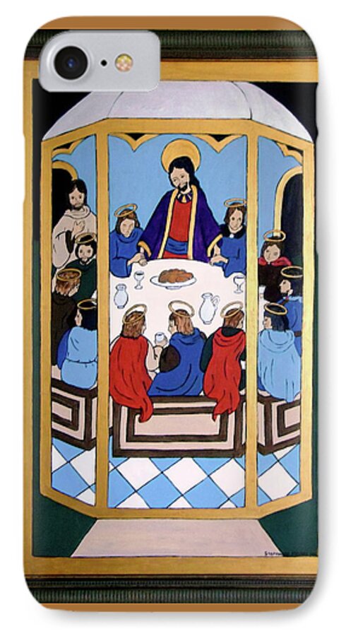 Disciples iPhone 7 Case featuring the painting Last Supper by Stephanie Moore