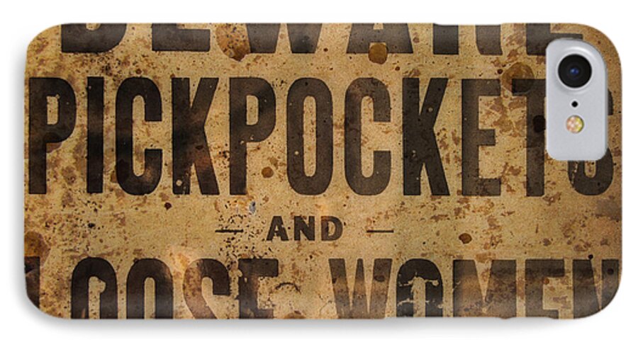 Sign iPhone 8 Case featuring the photograph Beware Pickpockets and Loose Women by Kathleen K Parker