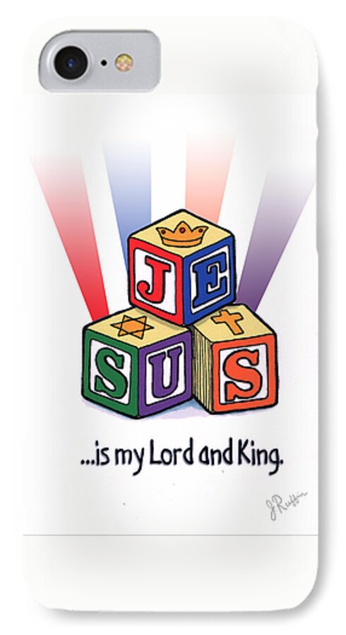 Jesus Is My Lord And King iPhone 8 Case featuring the digital art Jesus is my Lord and King by Jerry Ruffin