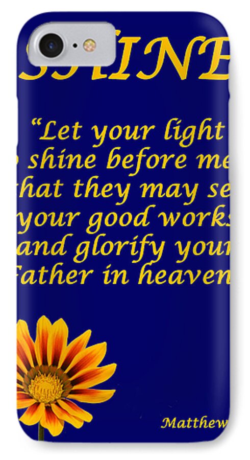 Shine Poster iPhone 8 Case featuring the photograph Shine Christian poster by David Clode