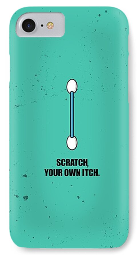 Business iPhone 8 Case featuring the digital art Scratch Your Own Itch Business Quotes Poster by Lab No 4
