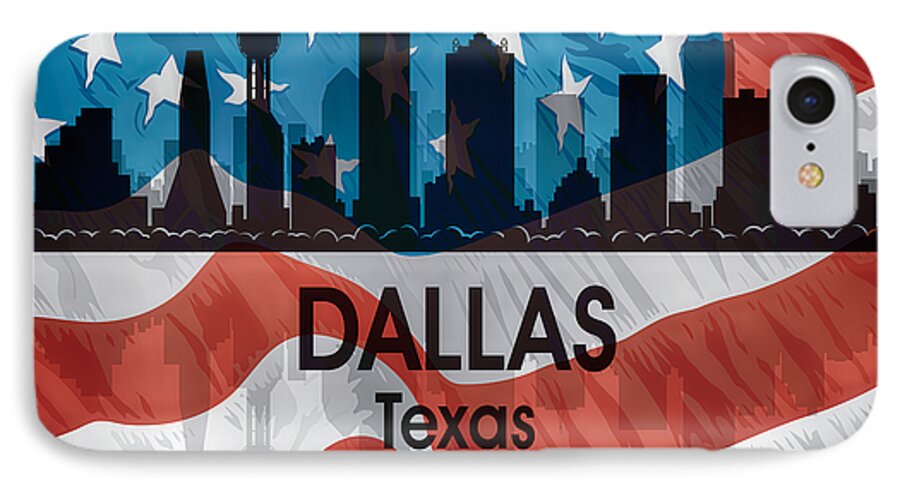 City iPhone 8 Case featuring the mixed media Dallas TX American Flag by Angelina Tamez