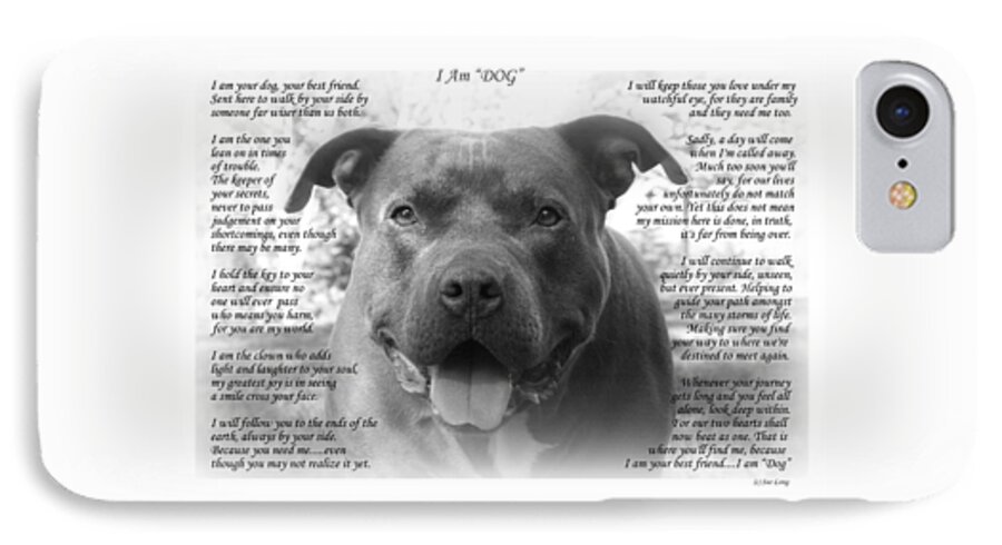 Quote iPhone 8 Case featuring the photograph I Am DOG by Sue Long