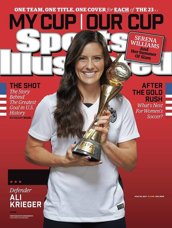 Magazine Cover Poster featuring the photograph Us Womens National Team 2015 Fifa Womens World Cup Champions Sports Illustrated Cover #3 by Sports Illustrated