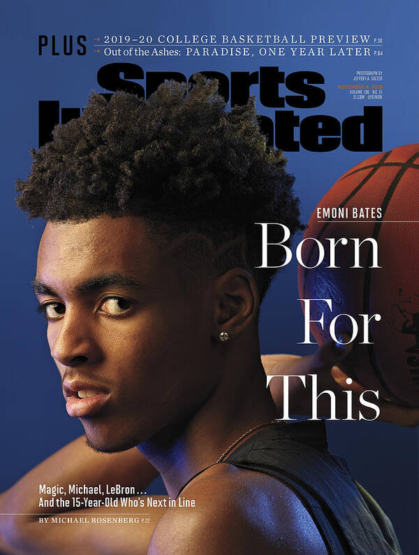 Magazine Cover Poster featuring the photograph Born For This Emoni Bates Sports Illustrated Cover by Sports Illustrated