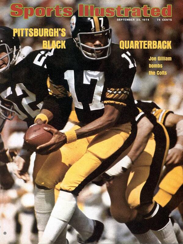 Magazine Cover Poster featuring the photograph Pittsburgh Steelers Qb Joe Gilliam... Sports Illustrated Cover by Sports Illustrated