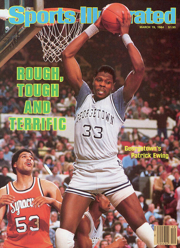 Magazine Cover Poster featuring the photograph Rough, Tough And Terrific Georgetowns Patrick Ewing Sports Illustrated Cover by Sports Illustrated