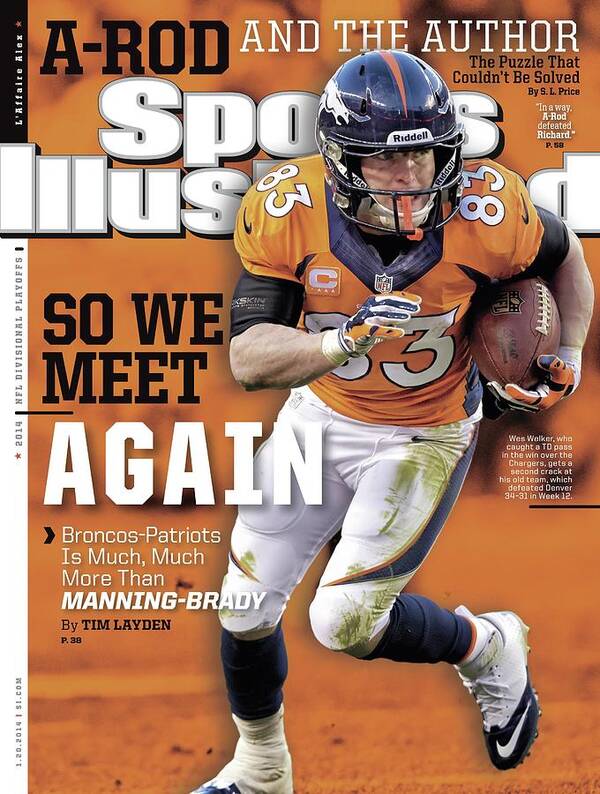 Magazine Cover Poster featuring the photograph So We Meet Again Broncos - Patriots Is Much, Much More Than Sports Illustrated Cover by Sports Illustrated