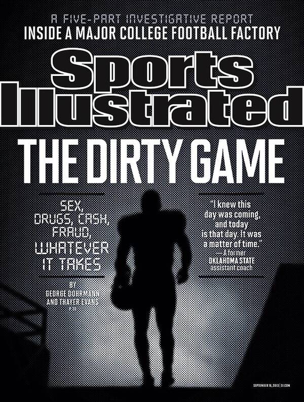 Magazine Cover Poster featuring the photograph The Dirty Game College Football Investigative Special Report Sports Illustrated Cover by Sports Illustrated
