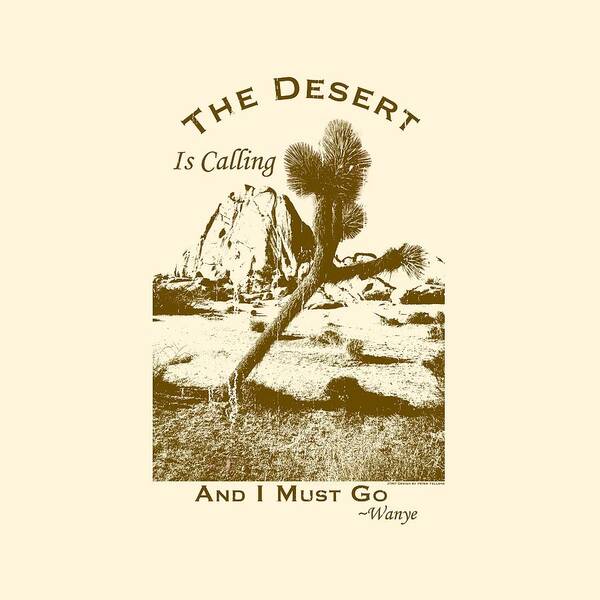 Ca Poster featuring the digital art The Desert Is Calling and I Must Go - Brown by Peter Tellone