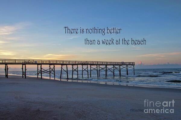 Beach Poster featuring the photograph Nothing Better Than a Week at the Beach by Laurinda Bowling