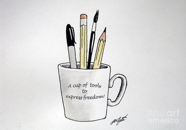 Christopher Shellhammer Poster featuring the drawing A cup of tools to express freedom by Christopher Shellhammer