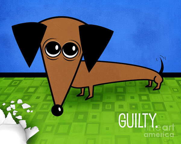 Dachshund Poster featuring the mixed media Guilty by Shevon Johnson