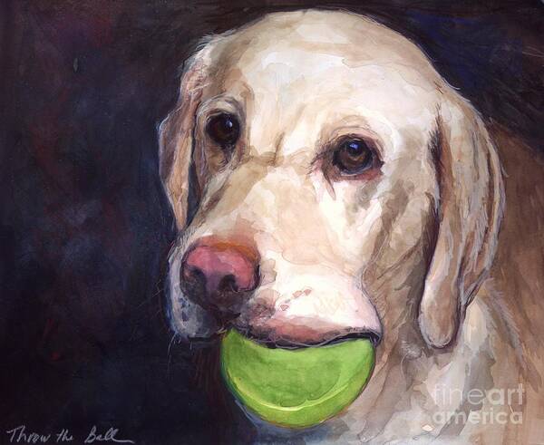 Yellow Labrador Retriever Poster featuring the painting Throw the Ball by Molly Poole