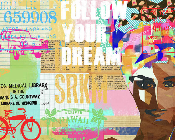 Follow Your Dream Poster featuring the mixed media Follow your dream Collage by Claudia Schoen