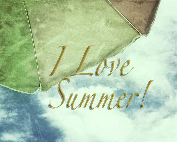 I Love Summer Poster featuring the photograph I Love Summer I by Marianne Campolongo
