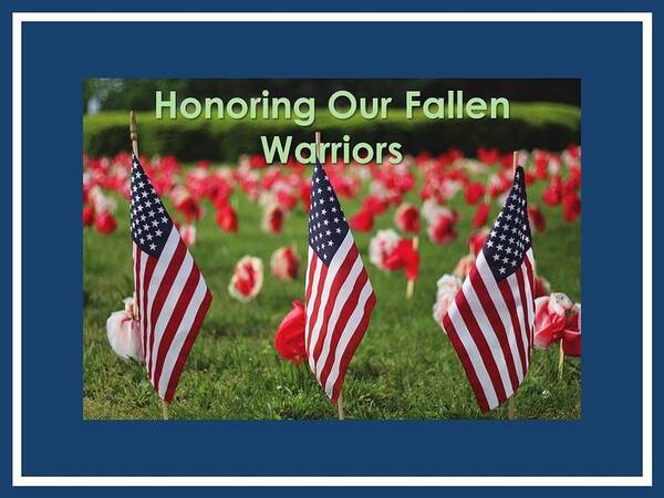 Memorial Day Poster featuring the mixed media Honoring Our Fallen Warriors by Nancy Ayanna Wyatt