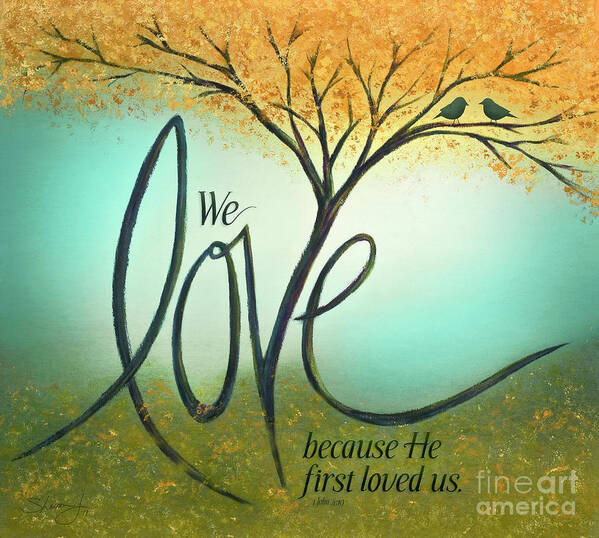 1 John 4:19 Poster featuring the mixed media The Love Tree by Shevon Johnson