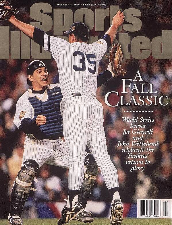 Magazine Cover Poster featuring the photograph New York Yankees Joe Girardi And John Wetteland, 1996 World Sports Illustrated Cover by Sports Illustrated