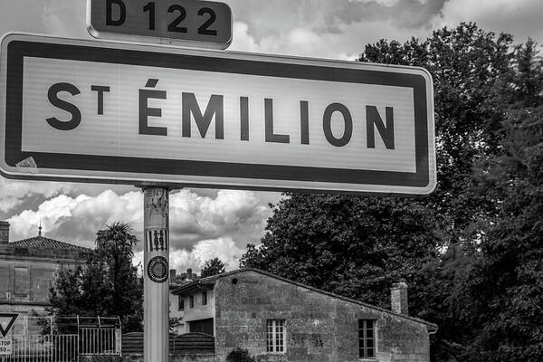 St Emilion Poster featuring the photograph St Emilion Sign in Mono by Georgia Clare