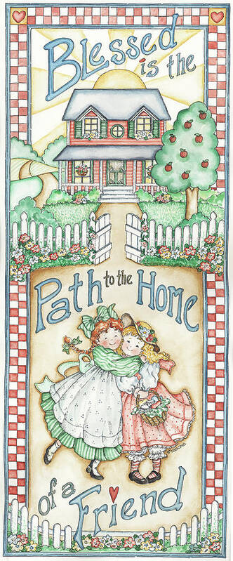 blessed Is The Path To The Home Of A Friend. Poster featuring the painting Blessed Is The Path by Shelly Rasche