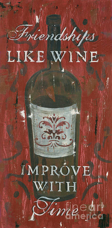 Wine Poster featuring the painting Friendships Like Wine by Debbie DeWitt