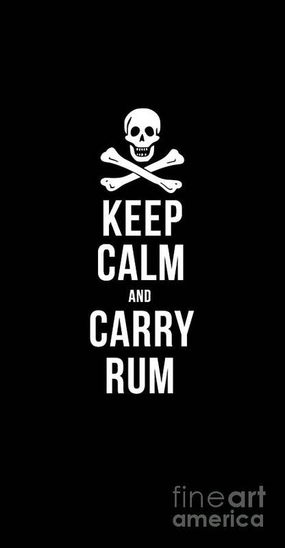 Tee Poster featuring the drawing Keep Calm and Carry Rum Pirate tee by Edward Fielding