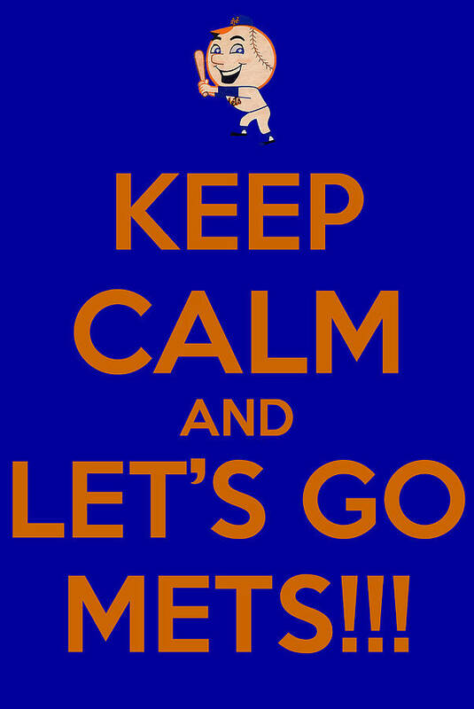 New York Mets Poster featuring the photograph Keep Calm and Lets Go Mets by James Kirkikis