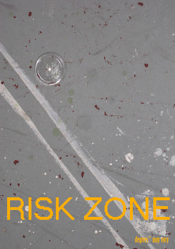 Risk Poster featuring the photograph Risk Zone by Ingrid Van Amsterdam