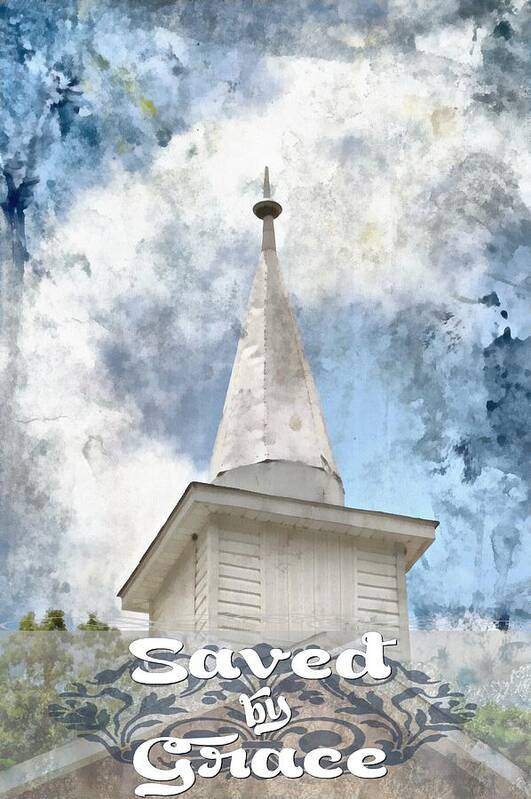 Jesus Poster featuring the digital art Saved By Grace by Michelle Greene Wheeler